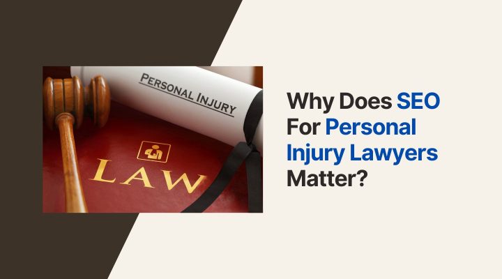 Why Does SEO For Personal Injury Lawyers Matter